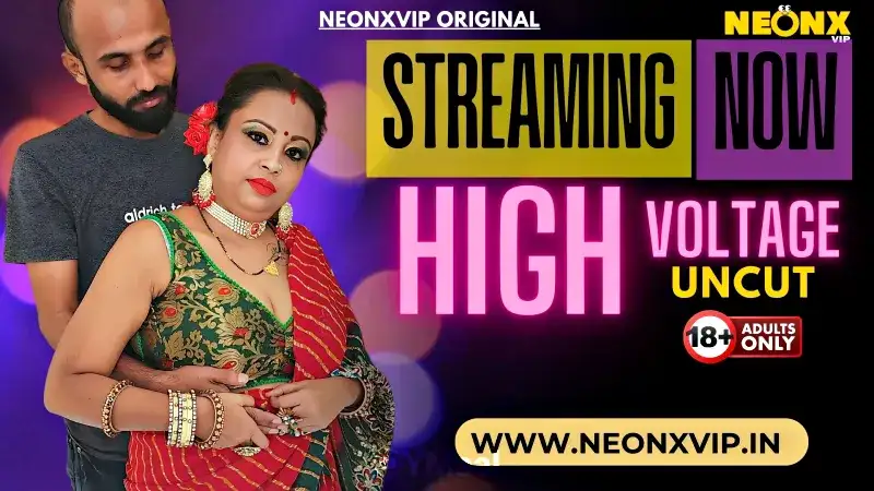 High Voltage (NEONX Web Series) » Aagmaal.gold
