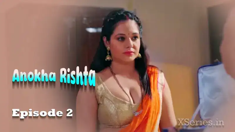 Anokha Rishta Episode 2 (Primeplay Web Series) » Aagmaal.gold