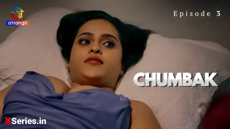 Chumbak Episode 3 (Atrangii Web Series) » Aagmaal.gold