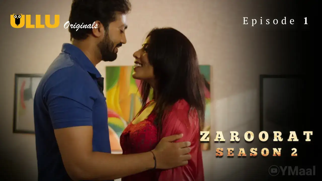 Zaroorat 2 Episode 1 (ULLU Web Series) » Aagmaal.gold