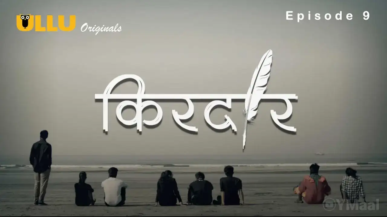Kirdaar Episode 9 (ULLU Web Series) » Aagmaal.gold