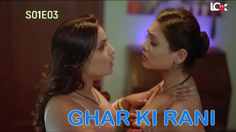 Ghar Ki Rani Episode 3 (Look Entertainment Web Series) » Aagmaal.gold