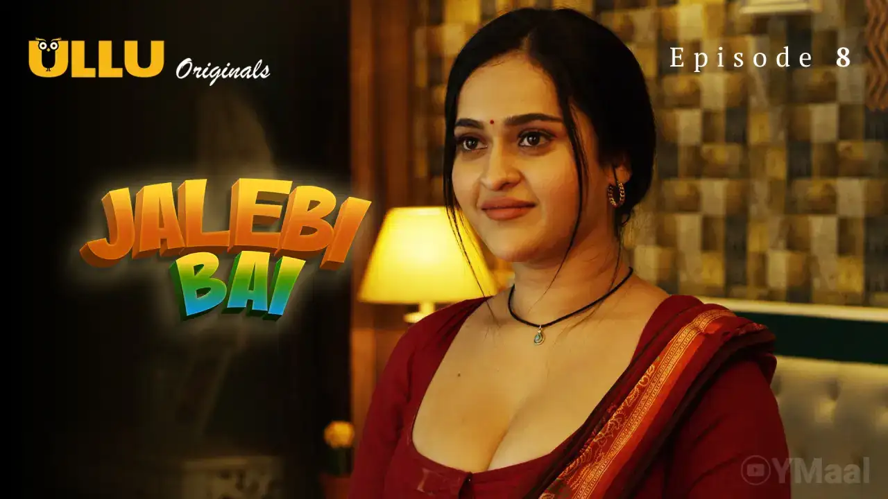 Jalebi Bai Episode 8 (ULLU Web Series) » Aagmaal.gold