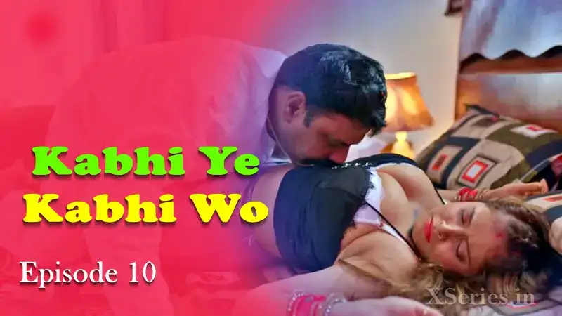 Kabhi Ye Kabhi Woh Episode 1 (Primeplay Web Series) » Aagmaal.gold