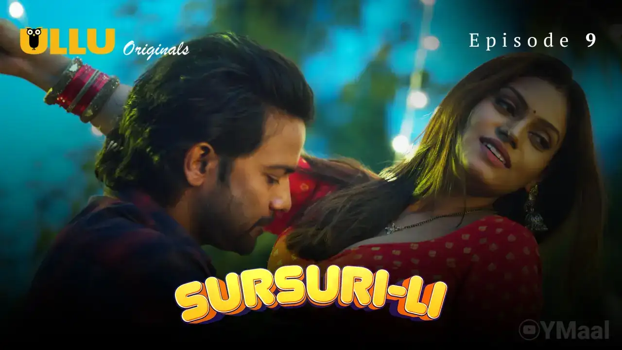 Sursuri Li Episode 9 (ULLU Web Series) » Aagmaal.gold