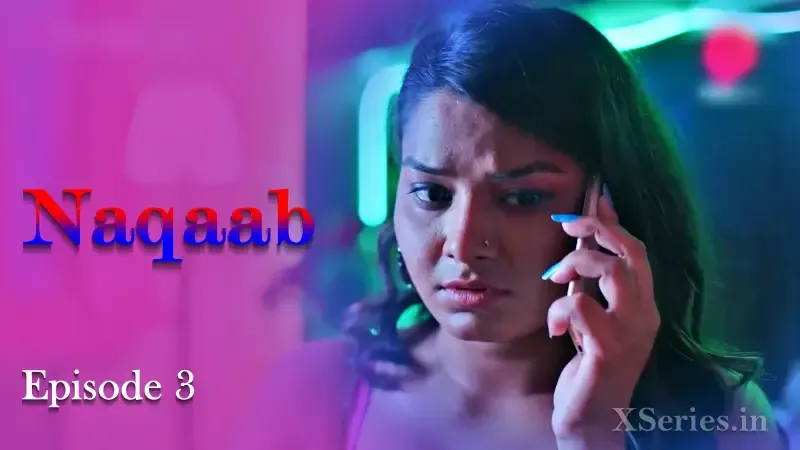 Naqaab Episode 3 (Primeplay Web Series) » Aagmaal.gold