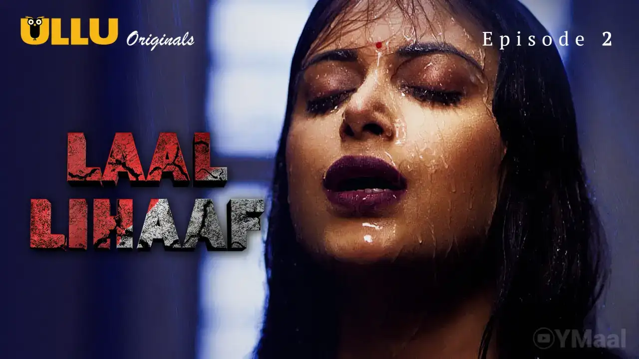 Laal Lihaaf Episode 2 (ULLU Web Series) » Aagmaal.gold