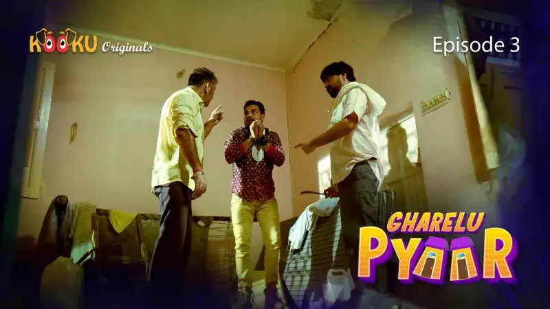 Gharelu Pyaar Episode 3 (Kooku Web Series) » Aagmaal.gold