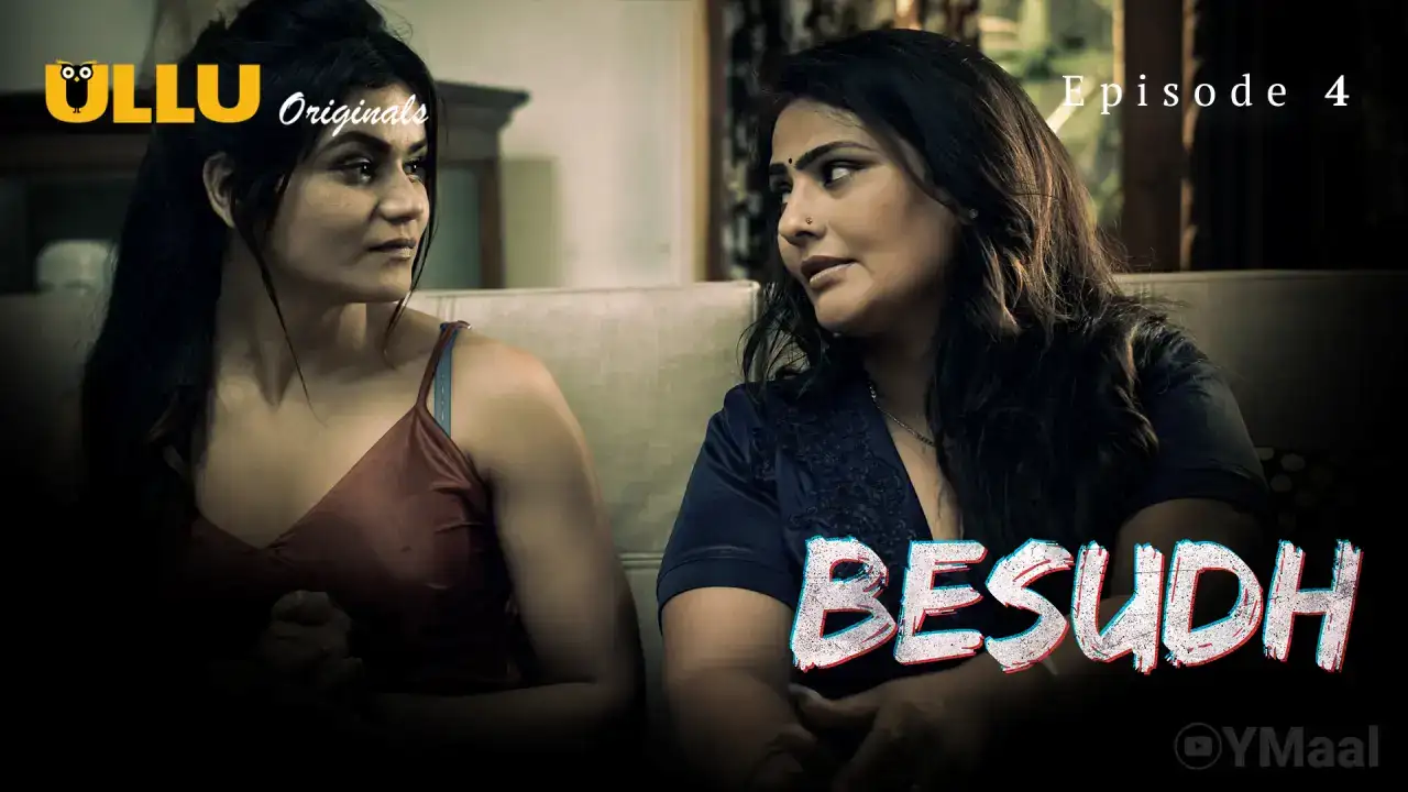 Besudh Episode 4 (ULLU Web Series) » Aagmaal.gold