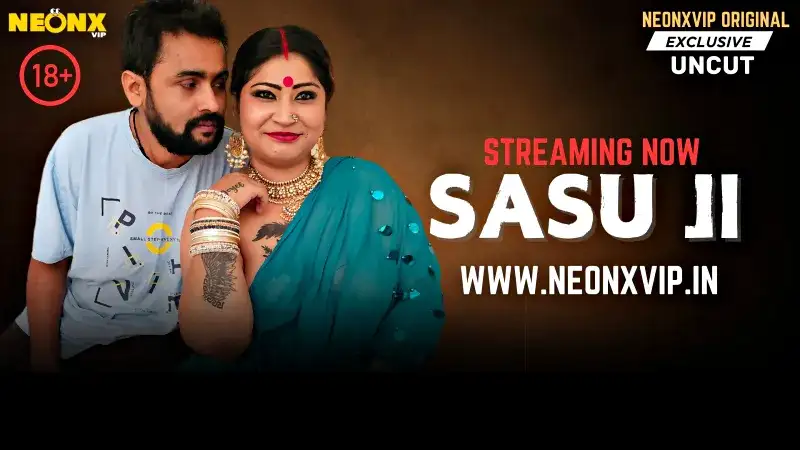 Sasu Ji (NEONX Web Series) » Aagmaal.gold