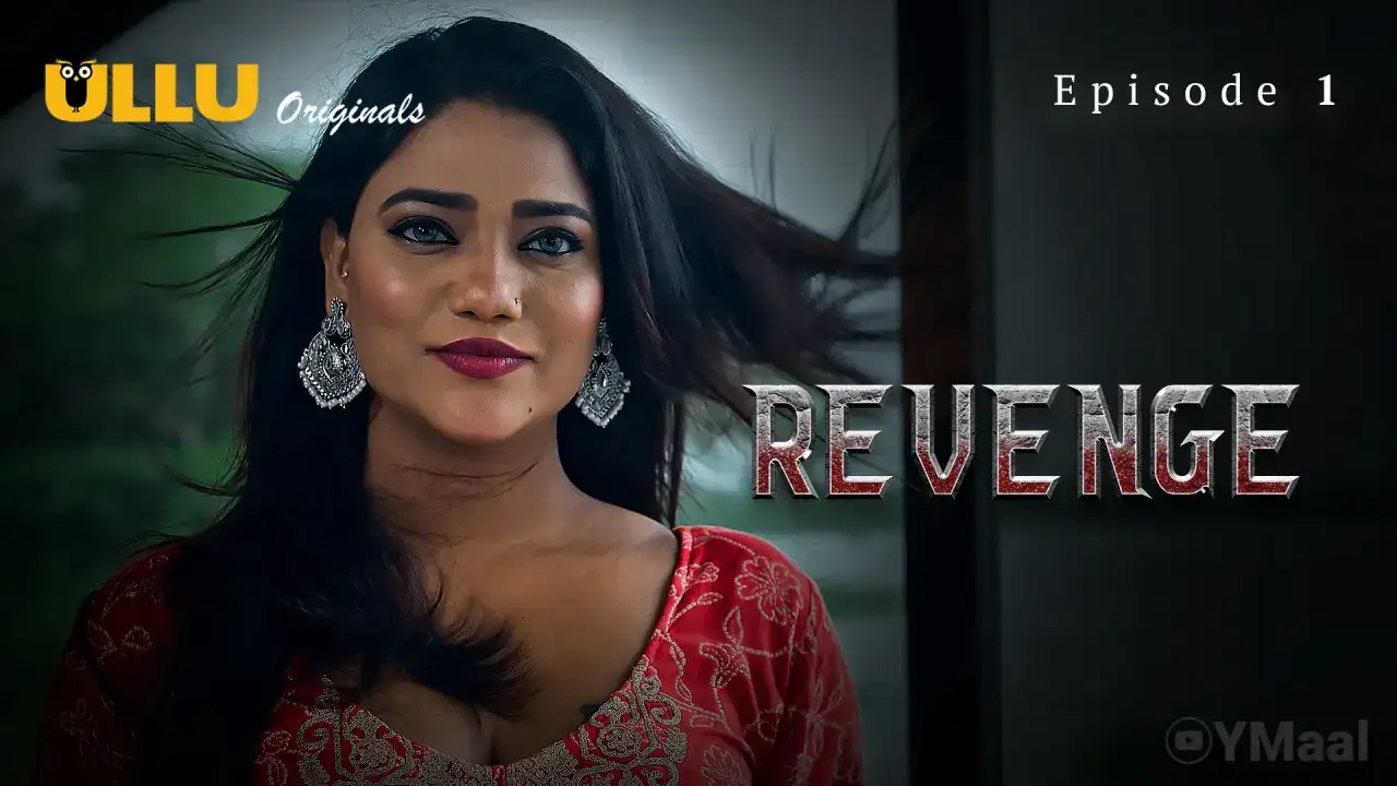 Revenge Episode 1 (ULLU Web Series) » Aagmaal.gold