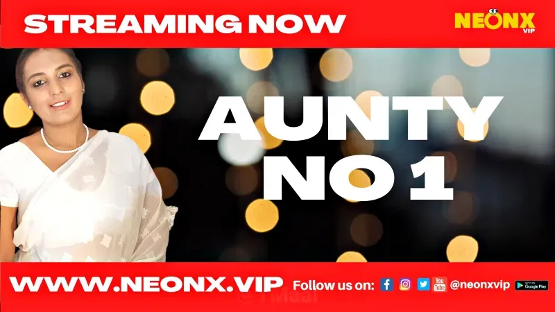 Aunty No 1 (NEONX Web Series) » Aagmaal.gold
