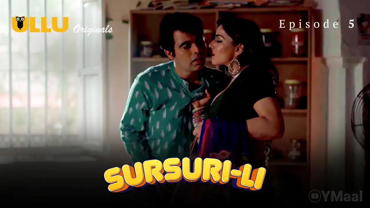 Sursuri Li Episode 5 (ULLU Web Series) » Aagmaal.gold
