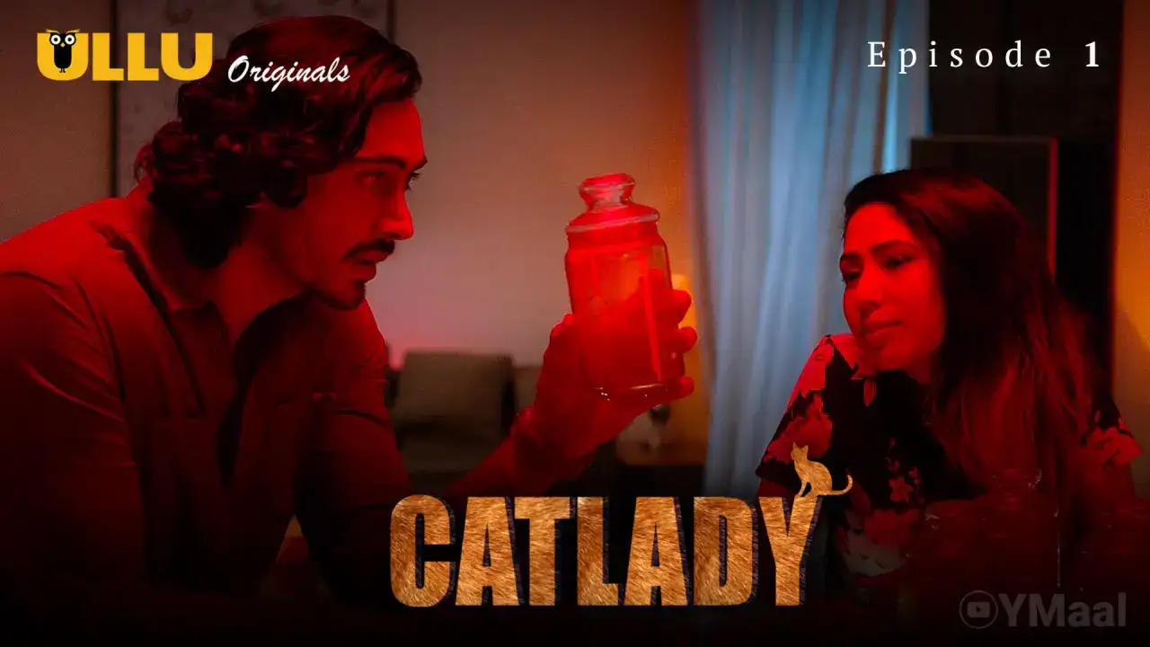 Catlady Episode 1 (ULLU Web Series) » Aagmaal.gold