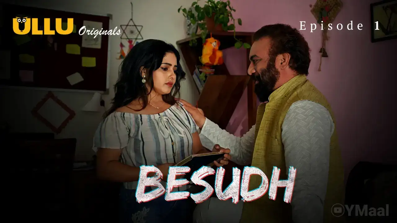 Besudh Episode 1 (ULLU Web Series) » Aagmaal.gold