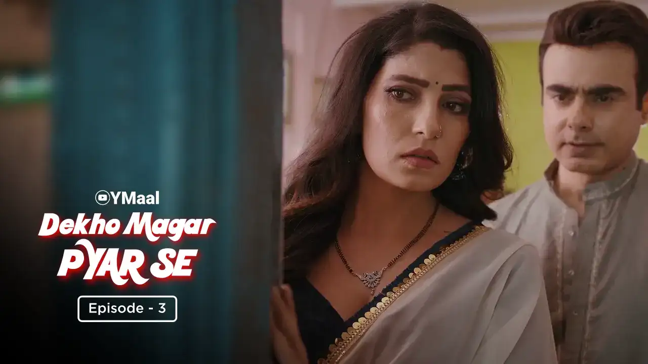 Dekho Magar Pyar Se Episode 3 (ULLU Web Series) » Aagmaal.gold