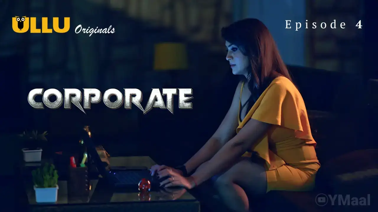 Corporate Episode 4 (ULLU Web Series) » Aagmaal.gold