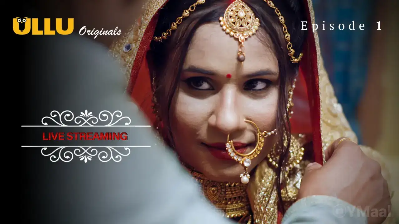Live Streaming Episode 1 (ULLU Web Series) » Aagmaal.gold
