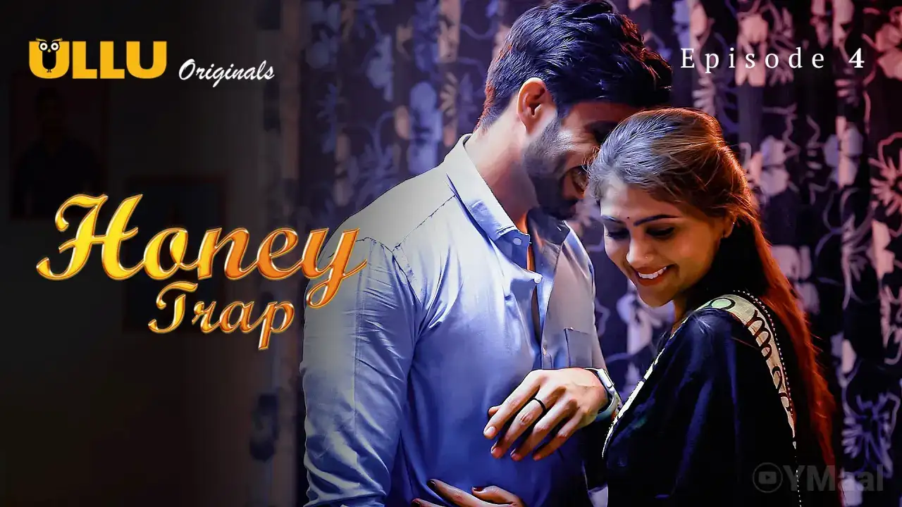 Honey Trap Episode 4 (ULLU Web Series) » Aagmaal.gold