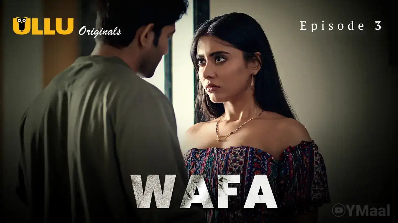 Wafa Episode 3 (ULLU Web Series) » Aagmaal.gold