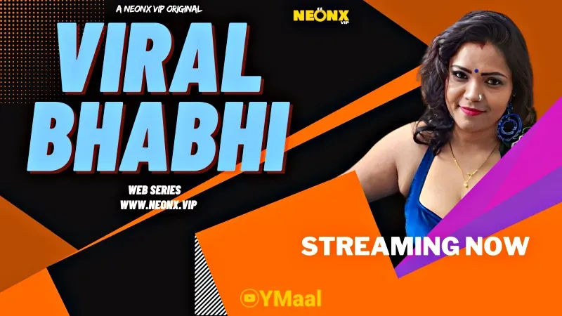 VIRAL BHABHI (NEONX Web Series) » Aagmaal.gold