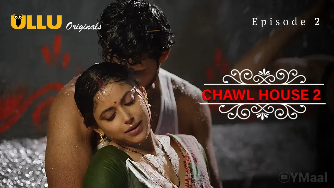 Chawl House 2 Episode 2 (ULLU Web Series) » Aagmaal.gold