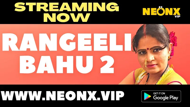 Rangeeli Bahu 2 (NEONX Web Series) » Aagmaal.gold