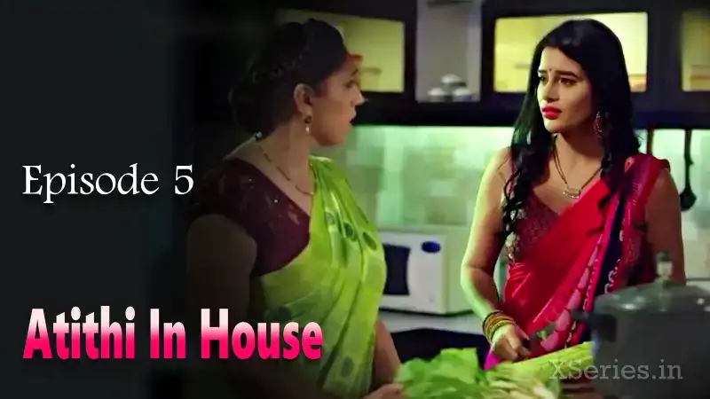 Atithi In House Episode 5 (Kooku Web Series) » Aagmaal.gold