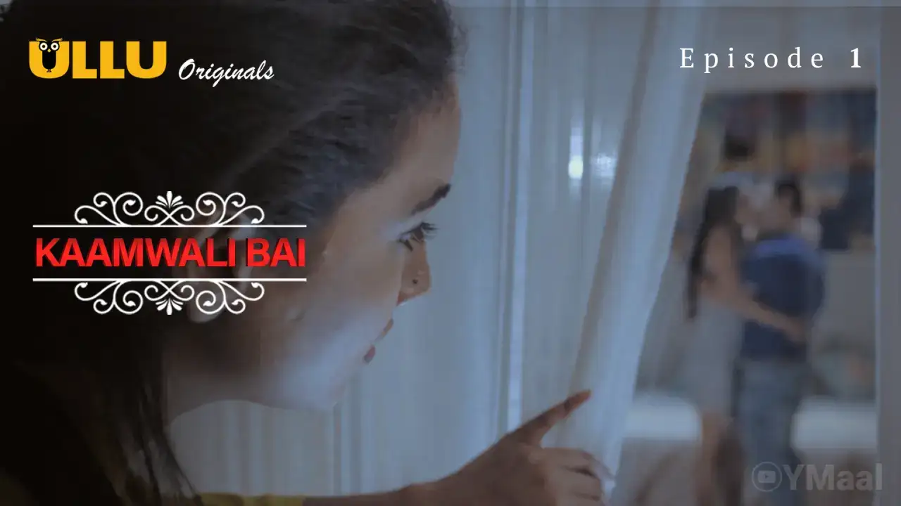 Kaamwali Bai Episode 1 (ULLU Web Series) » Aagmaal.gold