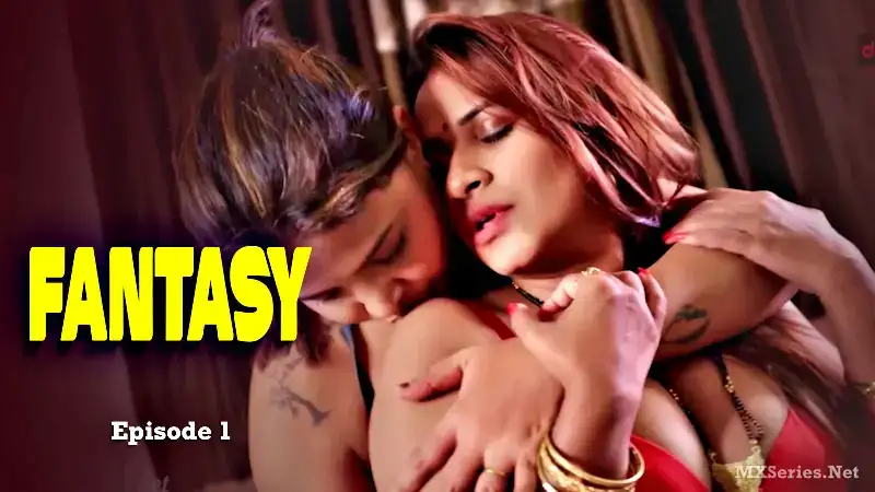 Fantasy Episode 1 (Dreams Films Web Series) » Aagmaal.gold