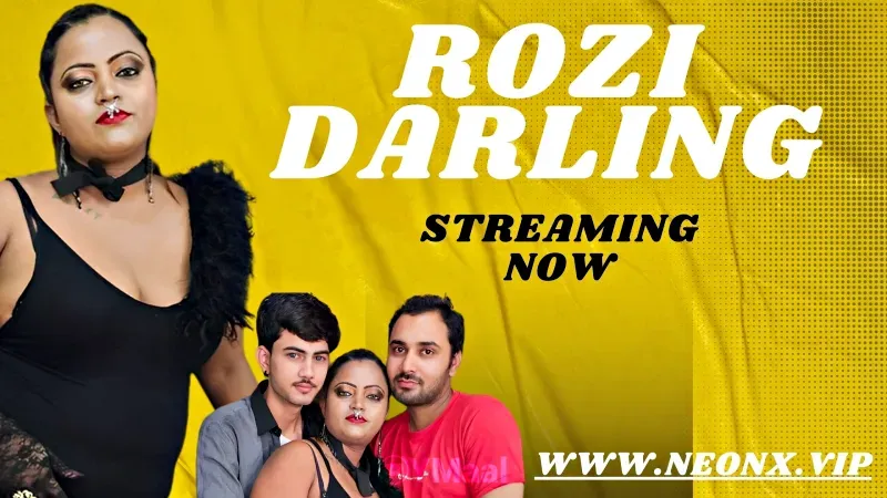 Rozi Darling (NEONX Web Series) » Aagmaal.gold