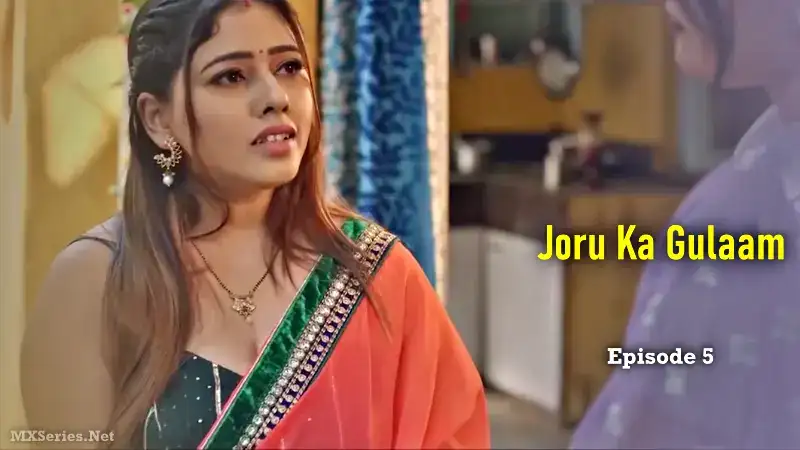 Joru Ka Gulaam Episode 5 (Digi Movieplex Web Series) » Aagmaal.gold